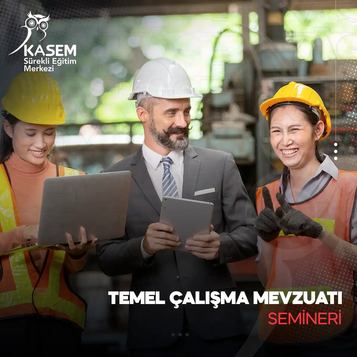 Temel Çalışma Mevzuatı Semineri