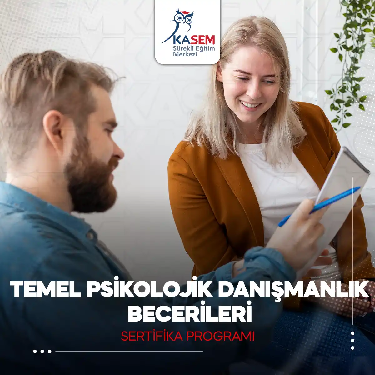 Temel Psikolojik Danışmanlık Becerileri Sertifika Programı