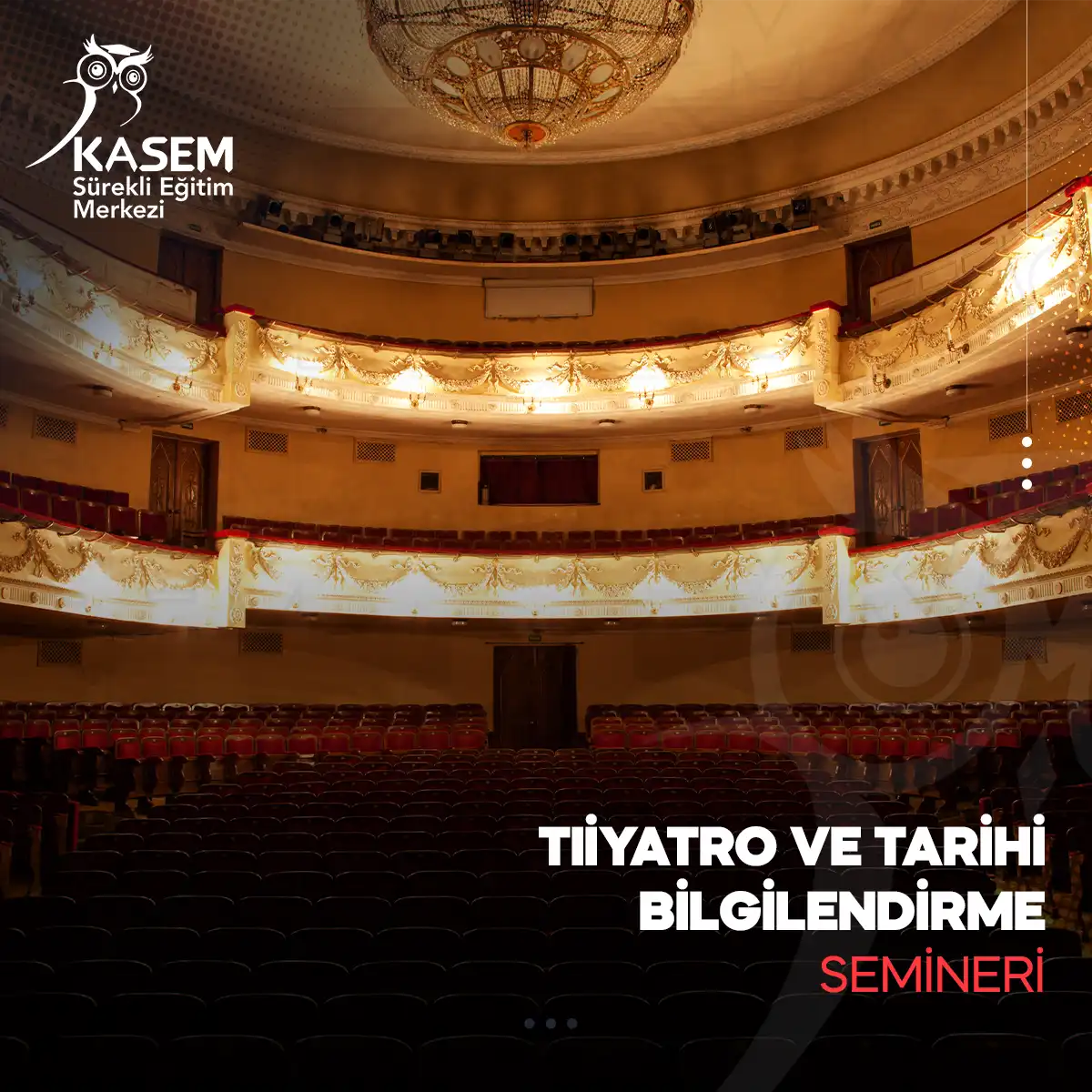 Tiyatro ve Tarihi Bilgilendirme Semineri