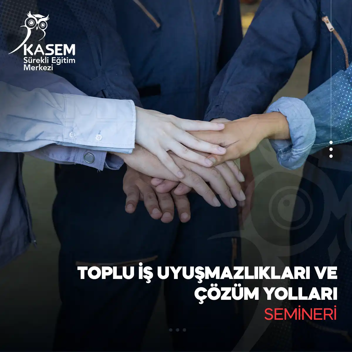 Toplu İş Uyuşmazlıkları ve Çözüm Yolları Semineri