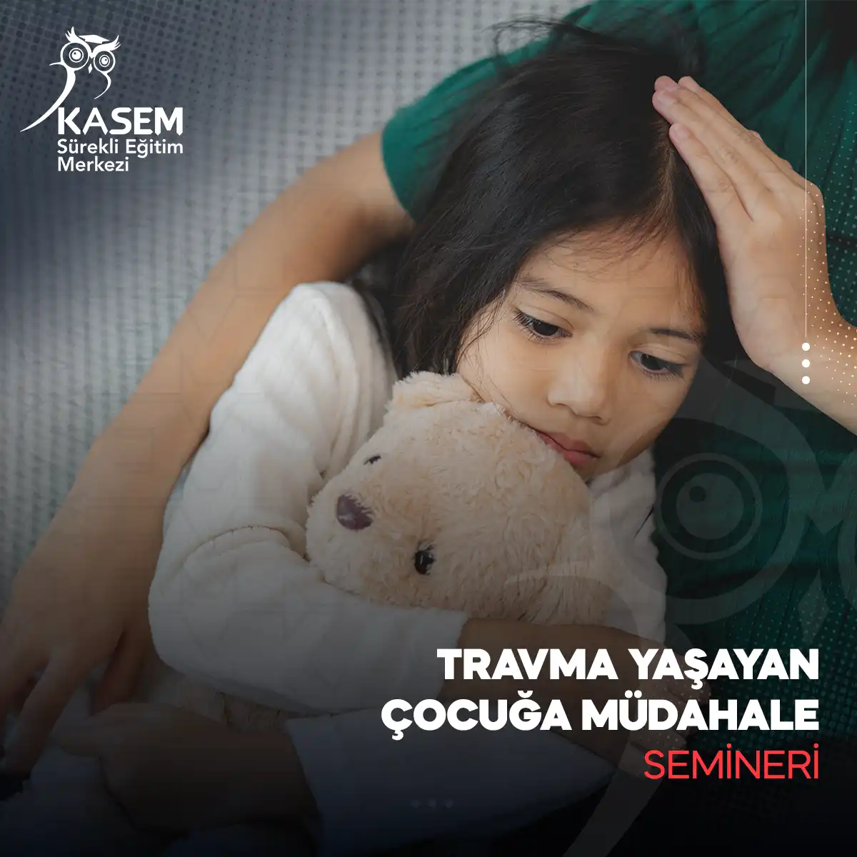 Travma Yaşayan Çocuğa Müdahale Semineri
