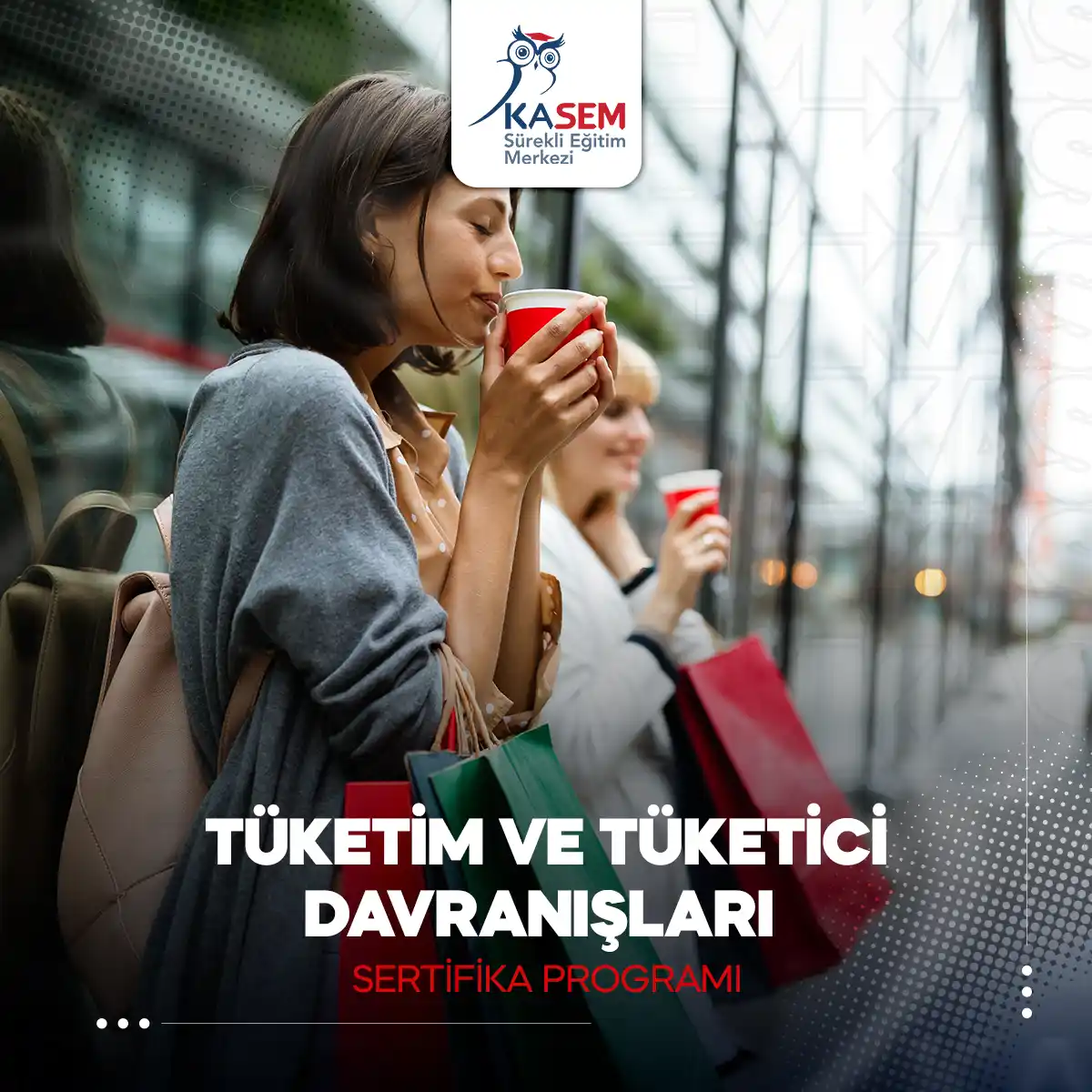 Tüketim ve Tüketici Davranışları Sertifika Programı