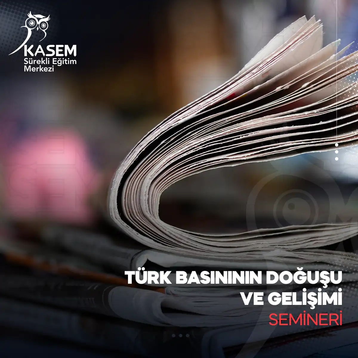 Türk Basınının Doğuşu Ve Gelişimi Semineri