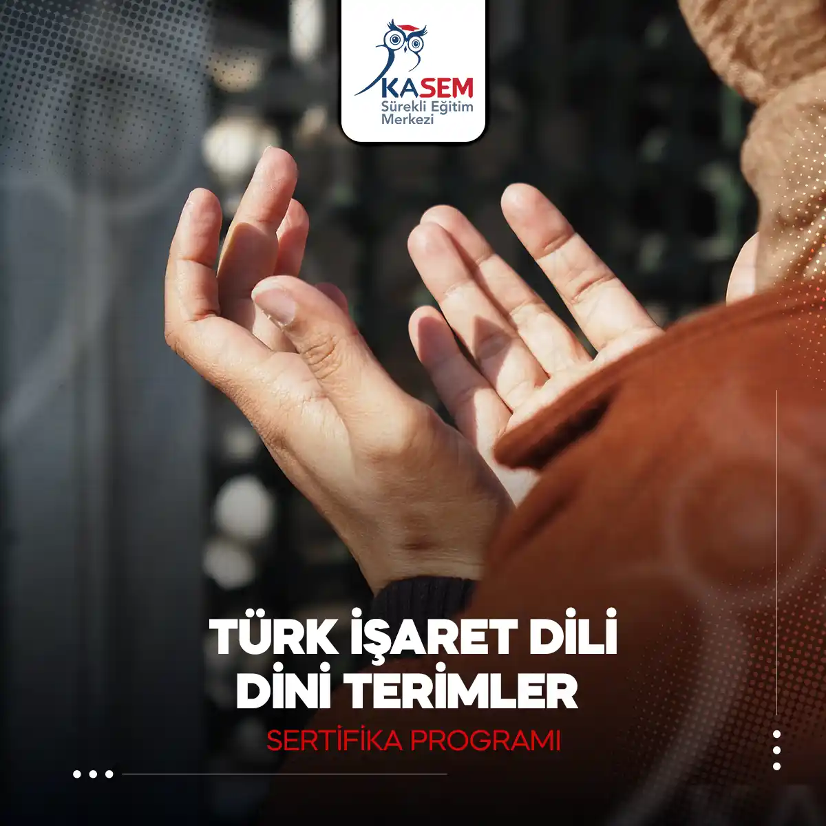 Türk İşaret Dili Dini Terimler Sertifika Programı