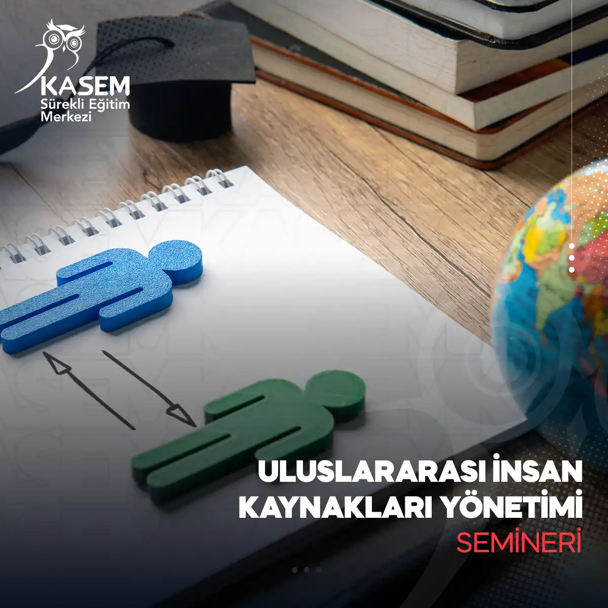 Uluslararası İnsan Kaynakları Yönetimi Semineri
