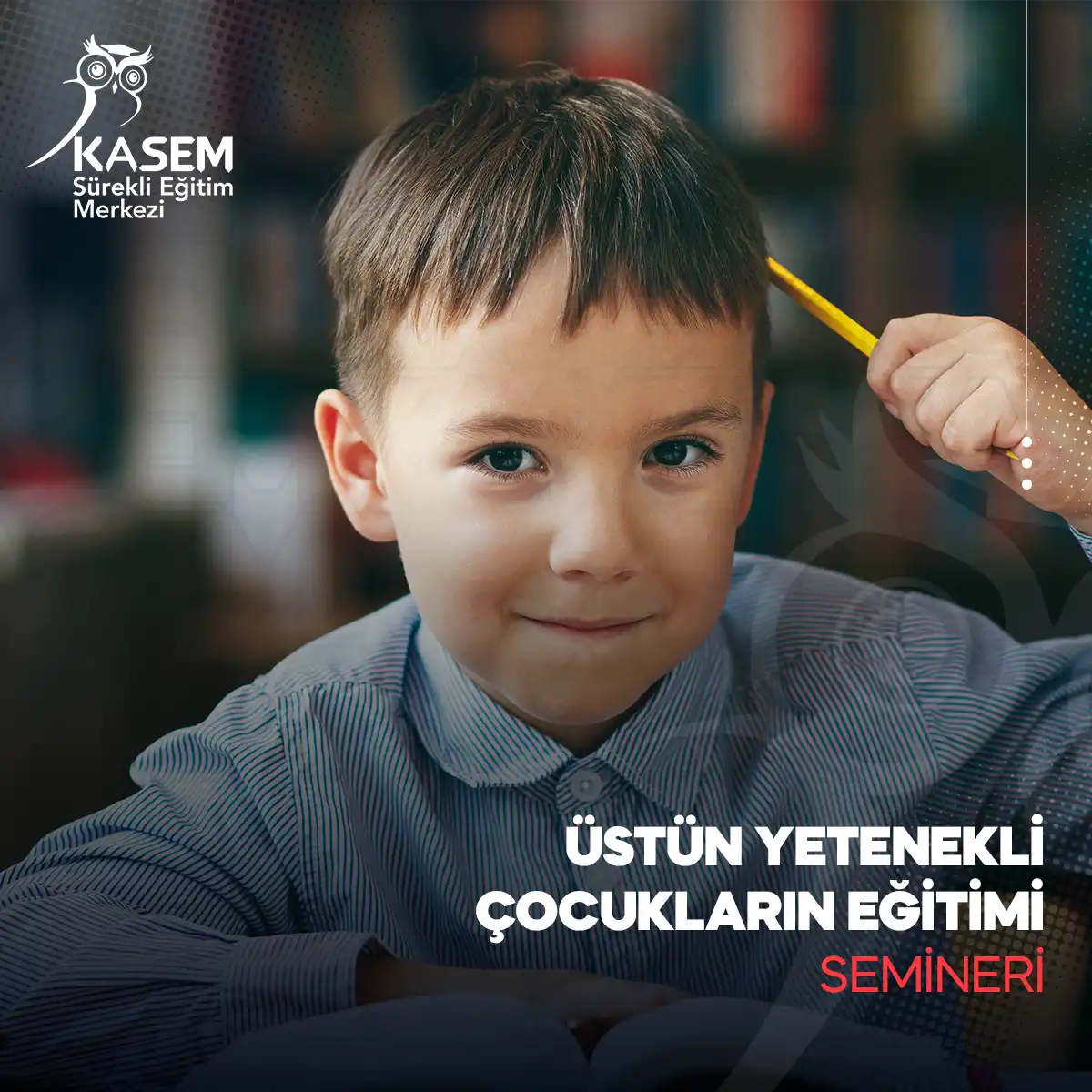 Üstün Yetenekli Çocukların Eğitimi Semineri