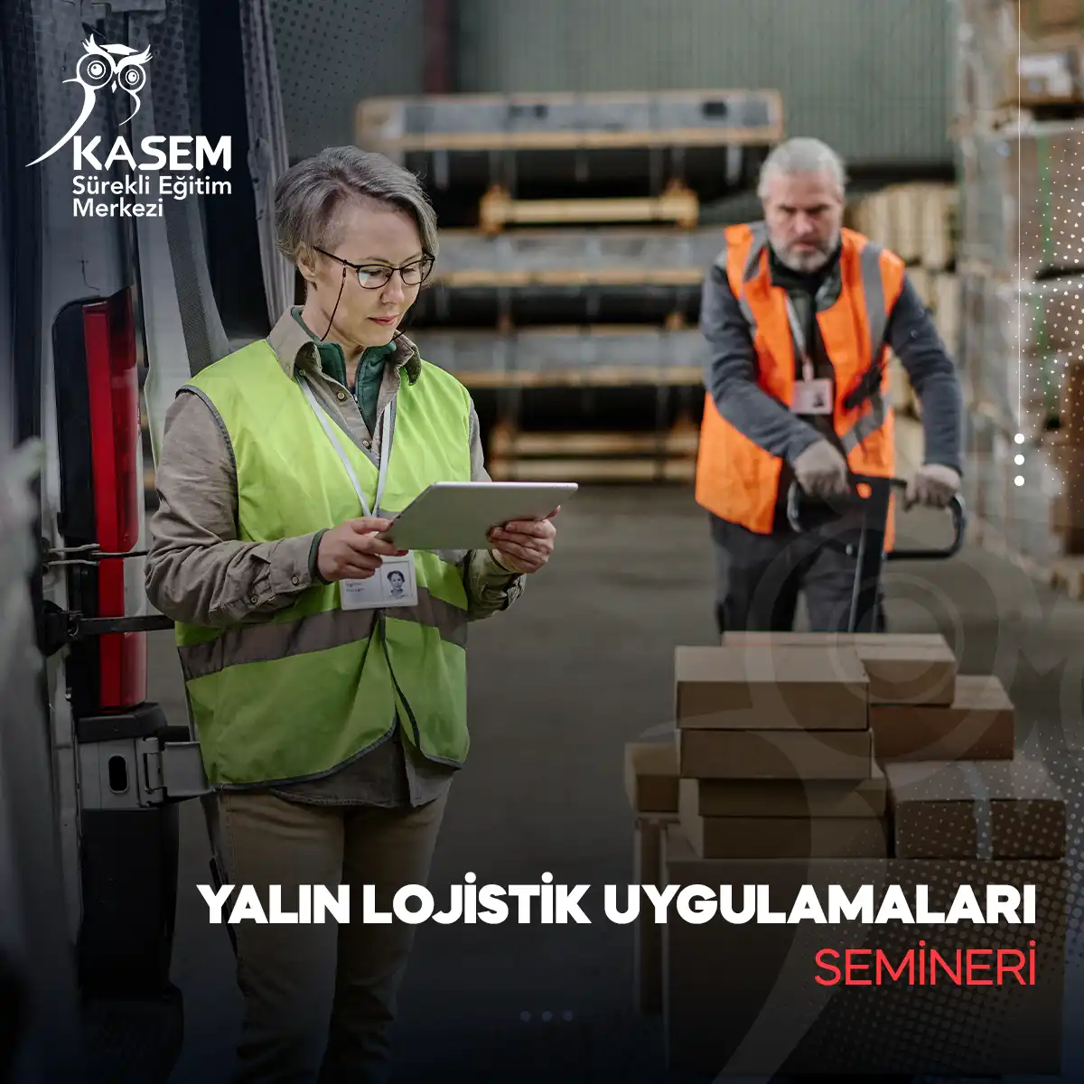 Yalın Lojistik Uygulamaları Semineri