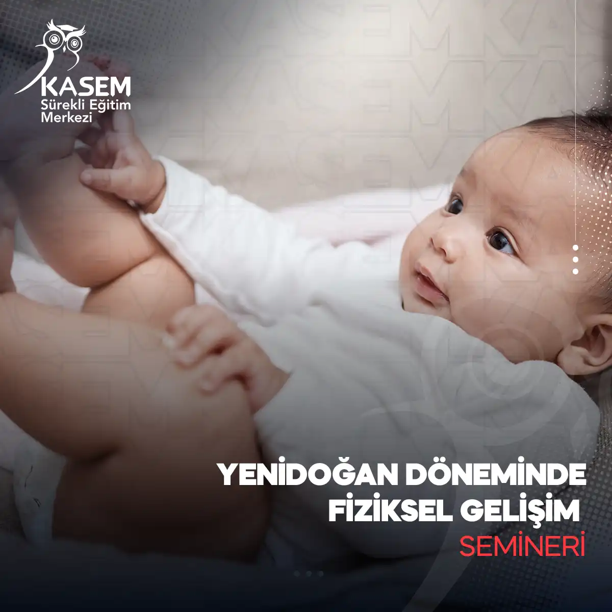 Yenidoğan Döneminde Fiziksel Gelişim Semineri