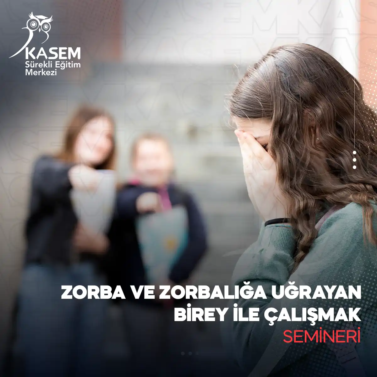 Zorba ve Zorbalığa Uğrayan Birey ile Çalışmak Semineri